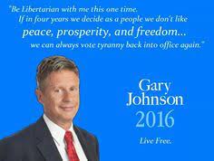 Enjoy the best gary johnson quotes at brainyquote. 44 Gary Johnson 2016 Ideas Gary Johnson Libertarian Conservatism