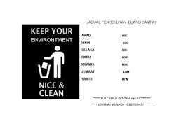 Inilah pembahasan lengkap terkait buang sampah pada tempatnya in english. Jadual Penggiliran Buang Sampah