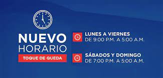 Todos los días, desde las 8:00 de la noche hasta las 5:00 de la madrugada. Los Nuevos Horarios Del Toque De Queda