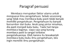 123dok.com tersedia berbagai contoh teks persuasi, kalimat persuasi, paragraf persuasi yang gratis semua, mudah diunduh. Paragraf Narasi Ketika Aku Sedang Dalam Perjalanan Menuju Ke Sekolah Aku Melihat Budi Yang Sedang Berjalan Dengan Sangat Cepat Dia Terlihat Seolah Ppt Download