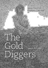 Musical film directed by mervyn leroy with songs by harry warren and al dubin, staged and choreographed … the movie is nominally a sequel to a film (now lost) called the gold diggers of broadwaynote which was a silent film, which was. The Gold Diggers Dir Sally Potter 1983 Gold Digger Digger Movie Posters