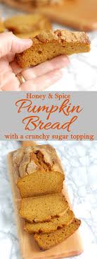 Honey Pumpkin Bread Recipe Pumpkin Bread Yummy Food Dessert Snack Recipes