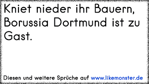 „die jünger im boot aber fielen vor jesus nieder und sagten: Kniet Nieder Ihr Bauern Borussia Dortmund Ist Zu Gast Tolle Spruche Und Zitate Auf Www Likemonster De