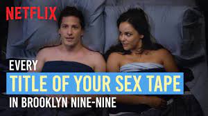 Every Title Of Your Sex tape in Brooklyn Nine-Nine feat. Jake Peralta -  YouTube