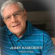 Jerry Wayne Hairgrove Obituary 2022