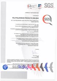 Maybe you would like to learn more about one of these? Polypalm Wood Products Sdn Bhd Awards Certifications