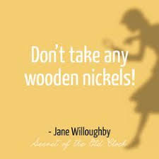 Don T Take Any Wooden Nickels Nancy Drew Nancy Drew Games Nancy