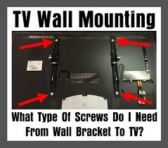 Tv Wall Mounting What Type Of Screws Do I Need From Wall