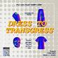 Dress to Transgress event image