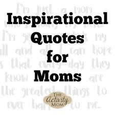 These simple life quotes are sure to inspire you.simple living quotes from authors, celebrities, & famous simple life quotes. 32 Inspirational Quotes For Moms Ideas Inspirational Quotes Quotes Inspirational Quotes For Moms