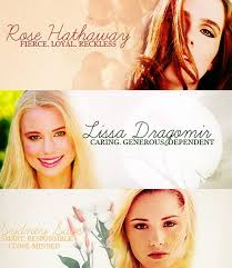Rose Hathaway Fierce Loyal Reckless Lissa Dragomir Caring Generous Dependent Sydney Sag Vampire Academy Vampire Academy Books Vampire Academy Movie