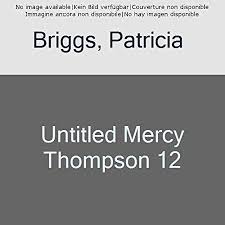 Bitter Is The New Black Pdf Free Download Free Read Smoke Bitten Mercy Thompson Book 12 Book Addict Got Books Books