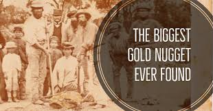 It comes from butte county, a very rich region of california's mother lode. The Biggest Gold Nugget Ever Found Nearly 200 Pounds Raregoldnuggets Com