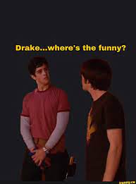 Drake...where's the funny? - iFunny Brazil