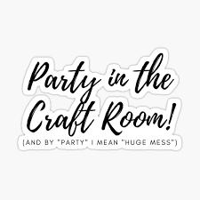 I worried that people would. Craft Room Gifts Merchandise Redbubble