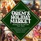 OREM'S HOLIDAY MARKET event image