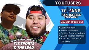 Texans off-season talk with content creators Ruben Calvillo (713 Sports)  and Harley Dugan (The Lead)