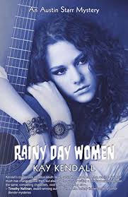 Rainy Day Women: An Austin Starr Mystery (The Austin Starr Mysteries Book  2)