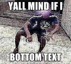 We did not find results for: You Hatin On The Bottom Text 168941437 Added By Soviettrumpeter At The Left Can T Meme