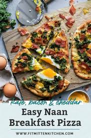 Kale Bacon Cheddar Naan Breakfast Pizza Fit Mitten Kitchen Recipe In 2020 Healthy Breakfast Recipes Brunch Recipes Breakfast Pizza