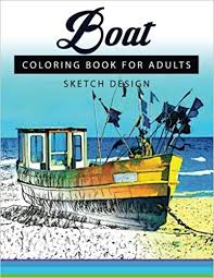 Also you can search for other artwork with our tools. Boat Coloring Books For Adults A Sketch Grayscale Coloring Books Beginner High Quality Picture Volume 6 Mildred R Muro Boat Coloring Books For Adults 9781543216721 Amazon Com Books