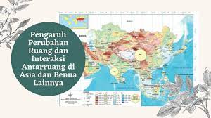 Pengaruh perubahan ruang dan interaksi antarruang di asia dan benua lainnya. Pengaruh Perubahan Ruang Dan Interaksi Antarruang Di Asia Dan Benua Lainnya 2 Youtube