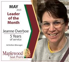 We are deeply honored to announce Jeanne Overboe as our May Leader of the  Month! There are people who simply do their jobs — and then there are  people like Jeanne, who