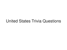 Built by trivia lovers for trivia lovers, this free online trivia game will test your ability to separate fact from fiction. Ppt United States Trivia Questions Powerpoint Presentation Free Download Id 284587