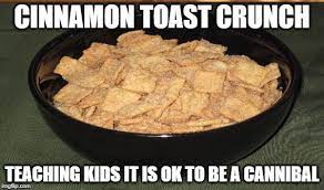Cinnamon Toast Crunch Cinnamon Toast Cinnamon Toast Crunch Food