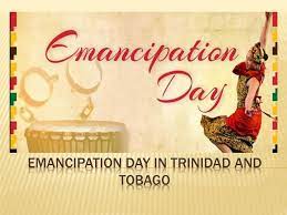 Emancipation day symbolizes a continuing quest for freedom. Emancipation Day In Trinidad And Tobago Ppt Download