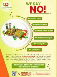 Atchayapathra Foods Always Say No Atchayapathrafoods Apf Homemade Lunch Dinner Delivery Foods Delivered