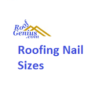 what size roofing nails do i need roofgenius com