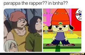 Parappa The Rapper In Bnha Anime Memes Funny My Hero Academia Memes Rapper