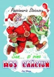 Ninge pe pământ, lumea cântă. Sun Si Vine Mos Craciun Passionaria Stoicescu
