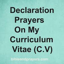 Build a unique winning cv to land the ideal job. Declaration Prayers On My Curriculum Vitae C V Bibleandprayers Com