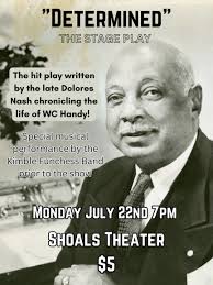 Determined: Celebrating the Life of W.C. Handy!