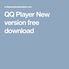 Qq Player New Version Free Download Free Download Download Free