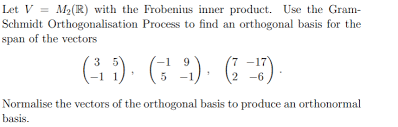 The text was updated successfully, but these errors were encountered: Answered Let V M R With The Frobenius Inner Bartleby