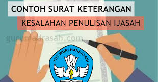 Contoh surat keterangan salah nama pada ijazah. Contoh Surat Keterangan Kesalahan Penulisan Ijazah Terbaru Format Word Guru Madrasah