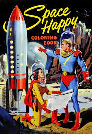 A 1953 coloring book from the merrill company. Space Happy Coloring Book Undated 1950s Vintagescifi