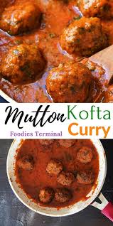 Easy Mutton Kofta Curry Recipe Recipe Curry Recipes Kofta Curry Recipe Kofta Recipe
