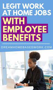 I searched the internet to find these companies that are currently hiring and offer various types and combinations of benefits. 18 Work At Home Jobs With Employee Benefits You Can Apply For Today
