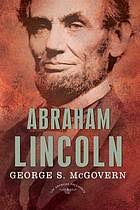 Abraham Lincoln by George S. McGovern