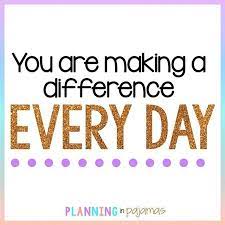 You Are Making A Difference Everyday Teacherinspiration Inspirationalquotes Teacher Quotes Inspirational Inspirational Quotes Teacher Inspiration