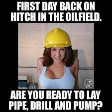 Oilfield Memes For Oilfieldlife Patchlife Riglife Oilfield Meme Pipelife Oilfieldcash Oilfieldtrash Roughneck Oil Oilfield Memes Oilfield Well Drilling