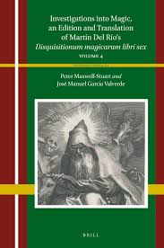 Disquisitionum magicarum libri sex in: Investigations into Magic, an  Edition and Translation of Martín Del Ríos Disquisitionum magicarum libri  sex