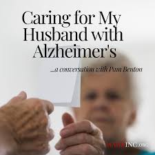 Caring For My Husband With Alzheimer's