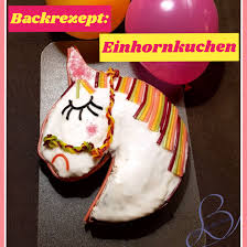 Einhorn bastelideen feierlich gestalteter tisch. Rezept Einhornkuchen Mit Regenbogenmahne Und Glitzerhorn Selbst Die Frau Do It Yourselfies Diy Handarbeiten