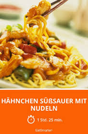 Hahnchen Susssauer Mit Nudeln Rezept Rezepte Asiatische Gerichte Essensrezepte