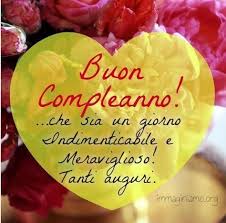 Frasi Buon Compleanno Buon Compleanno Auguri Di Buon Compleanno Immagini Di Buon Compleanno
